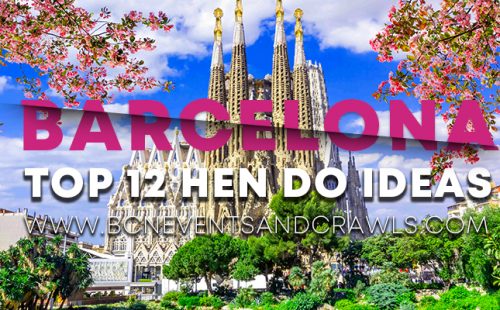 Top 12 Barcelona Hen Do Ideas: